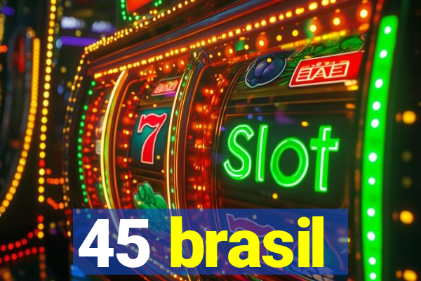 45 brasil